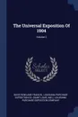 The Universal Exposition Of 1904; Volume 2 - David Rowland Francis, Mo.)