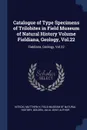 Catalogue of Type Specimens of Trilobites in Field Museum of Natural History Volume Fieldiana, Geology, Vol.22. Fieldiana, Geology, Vol.22 - Matthew H Nitecki, Julia joint author Golden