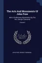 The Acts And Monuments Of John Foxe. With A Preliminary Dissertation By The Rev. George Townsend; Volume 5 - John Foxe, George Townsend