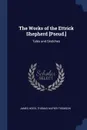 The Works of the Ettrick Shepherd .Pseud... Tales and Sketches - James Hogg, Thomas Napier Thomson