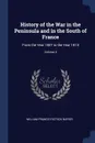 History of the War in the Peninsula and in the South of France. From the Year 1807 to the Year 1814; Volume 4 - William Francis Patrick Napier