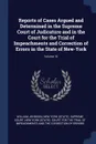 Reports of Cases Argued and Determined in the Supreme Court of Judicature and in the Court for the Trial of Impeachments and Correction of Errors in the State of New-York; Volume 10 - William Johnson