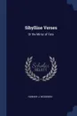 Sibylline Verses. Or the Mirror of Fate - Hannah J. Woodman
