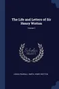 The Life and Letters of Sir Henry Wotton; Volume 2 - Logan Pearsall Smith, Henry Wotton