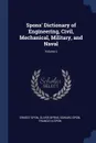 Spons. Dictionary of Engineering, Civil, Mechanical, Military, and Naval; Volume 2 - Ernest Spon, Oliver Byrne, Edward Spon