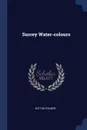 Surrey Water-colours - Sutton Palmer