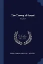 The Theory of Sound; Volume 1 - Baron John William Strutt Rayleigh