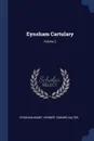 Eynsham Cartulary; Volume 2 - Eynsham Abbey, Herbert Edward Salter
