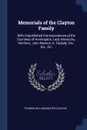 Memorials of the Clayton Family. With Unpublished Correspondence of the Countess of Huntingdon, Lady Glenorchy, the Revs. John Newton, A. Toplady, Etc., Etc., Etc - Thomas William Baxter Aveling