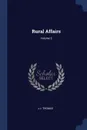 Rural Affairs; Volume 3 - J J. Thomas