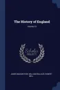 The History of England; Volume 10 - James Mackintosh, William Wallace, Robert Bell