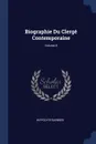 Biographie Du Clerge Contemporaine; Volume 8 - Hippolyte Barbier