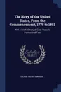 The Navy of the United States, From the Commencement, 1775 to 1853. With a Brief History of Each Vessel.s Service and Fate - George Foster Emmons