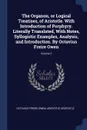 The Organon, or Logical Treatises, of Aristotle. With Introduction of Porphyry. Literally Translated, With Notes, Syllogistic Examples, Analysis, and Introduction. By Octavius Freire Owen; Volume 2 - Octavius Freire Owen, Aristotle Aristotle