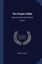 The People.s Bible. Discourses Upon Holy Scripture; Volume 3 - Joseph Parker