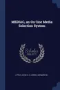 MEDIAC, an On-line Media Selection System - John D. C Little, Leonard M Lodish