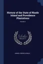 History of the State of Rhode Island and Providence Plantations; Volume 1 - Samuel Greene Arnold