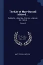 The Life of Mary Russell Mitford ... Related in a Selection From Her Letters to Her Friends; Volume 3 - Mary Russell Mitford