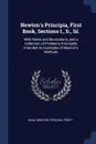 Newton.s Principia, First Book, Sections I., Ii., Iii. With Notes and Illustrations, and a Collection of Problems Principally Intended As Examples of Newton.s Methods - Isaac Newton, Percival Frost