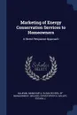 Marketing of Energy Conservation Services to Homeowners. A Direct Response Approach - Manohar U Kalwani, Christopher K McLeod