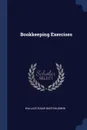 Bookkeeping Exercises - Wallace Edgar Bartholomew