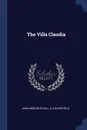 The Villa Claudia - John Ames Mitchell, A D Blashfield