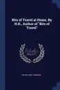 Bits of Travel at Home. By H.H., Author of 