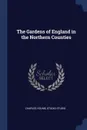 The Gardens of England in the Northern Counties - Charles Holme, Studio Studio
