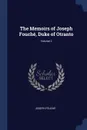 The Memoirs of Joseph Fouche, Duke of Otranto; Volume 2 - Joseph Fouché