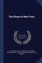 The Plums of New York .. - U P Hedrick, O M. b. 1865 Taylor, Richard Wellington