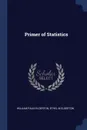 Primer of Statistics - William Palin Elderton, Ethel M Elderton