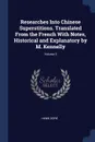 Researches Into Chinese Superstitions. Translated From the French With Notes, Historical and Explanatory by M. Kennelly; Volume 3 - Henri Doré