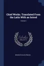 Chief Works. Translated From the Latin With an Introd; Volume 2 - Benedictus de Spinoza