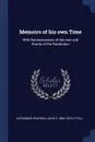 Memoirs of his own Time. With Reminiscences of the men and Events of the Revolution - Alexander Graydon, John S. 1806-1875 Littell