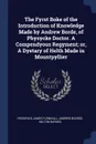 The Fyrst Boke of the Introduction of Knowledge Made by Andrew Borde, of Physycke Doctor. A Compendyous Regyment; or, A Dyetary of Helth Made in Mountpyllier - Frederick James Furnivall, Andrew Boorde, Milton Barnes