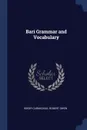 Bari Grammar and Vocabulary - Roger Carmichael Robert Owen