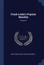 Frank Leslie.s Popular Monthly; Volume 57 - Mrs. Frank Leslie, Ellery Sedgwick