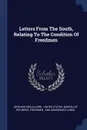 Letters From The South, Relating To The Condition Of Freedmen - John Watson Alvord, Freedmen