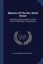 Memoirs Of The Rev. David Stoner. Containing Copious Extracts From His Diary And Epistolary Correspondence - William Dawson, John Hannah