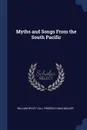 Myths and Songs From the South Pacific - William Wyatt Gill, Friedrich Max Müller