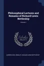 Philosophical Lectures and Remains of Richard Lewis Nettleship; Volume 1 - Andrew Cecil Bradley, Richard Lewis Nettleship