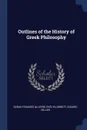 Outlines of the History of Greek Philosophy - Sarah Frances Alleyne, Evelyn Abbott, Eduard Zeller