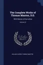 The Complete Works of Thomas Manton, D.D. With Memoir of the Author; Volume 22 - William Harris, Thomas Manton