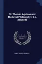 St. Thomas Aquinas and Medieval Philosophy / D.J. Kennedy - Daniel Joseph Kennedy