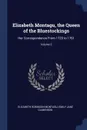 Elizabeth Montagu, the Queen of the Bluestockings. Her Correspondence From 1720 to 1761; Volume 2 - Elizabeth Robinson Montagu, Emily Jane Climenson