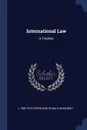 International Law. A Treatise - L 1858-1919 Oppenheim, Ronald Roxburgh