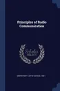 Principles of Radio Communication - John Harold Morecroft