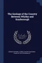 The Geology of the Country Between Whitby and Scarborough - George Barrow, Sydney Savory Buckman, Charles Fox-Strangways