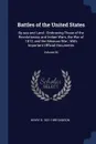 Battles of the United States. By sea and Land ; Embracing Those of the Revolutionary and Indian Wars, the War of 1812, and the Mexican War ; With Important Official Documents; Volume 02 - Henry B. 1821-1889 Dawson