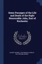 Some Passages of the Life and Death of the Right Honourable John, Earl of Rochester - Gilbert Burnet, Lord Ronald Charles Sutherland Gower